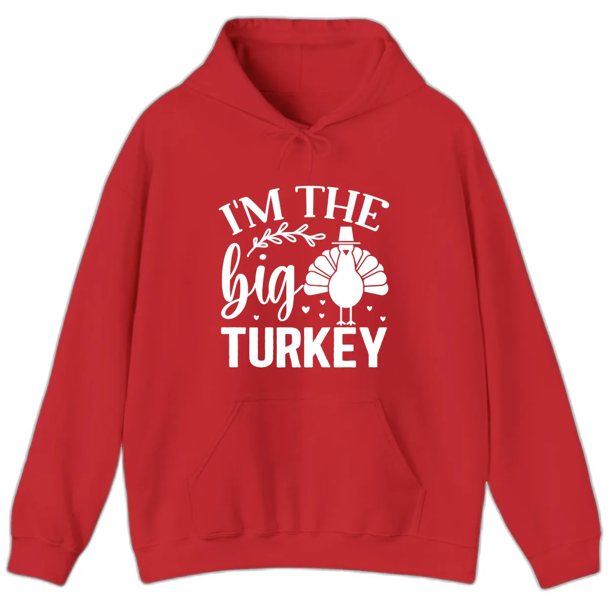 I'm The Big Turkey Thanksgiving Hoodie in Red