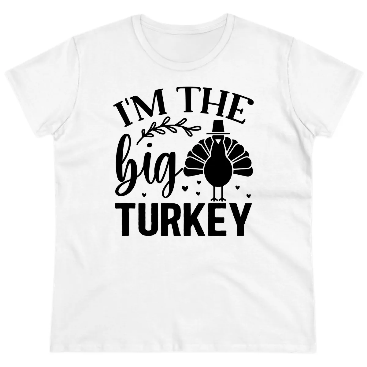 I'm The Big Turkey Thanksgiving Ladies Tee in White