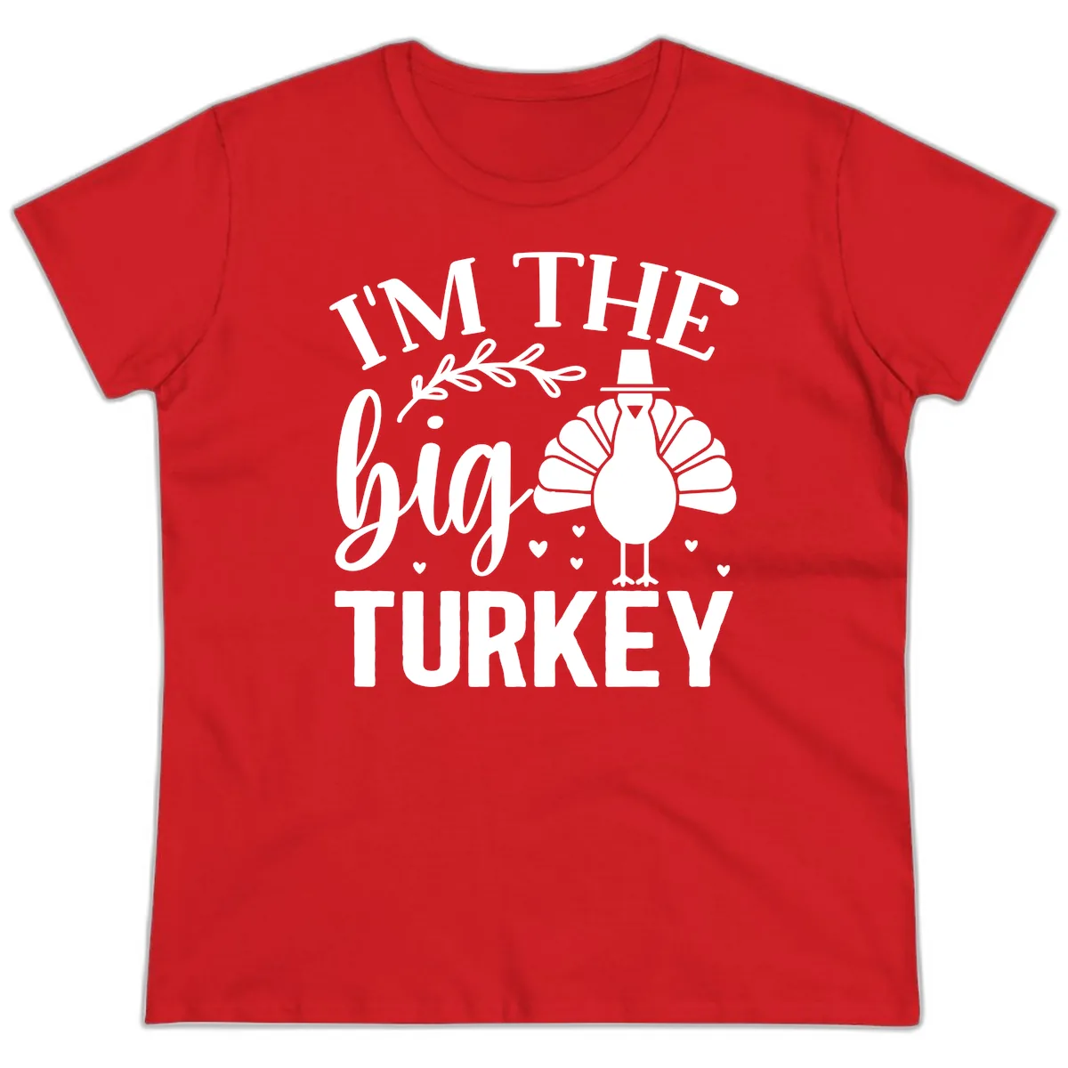 I'm The Big Turkey Thanksgiving Ladies Tee in Red