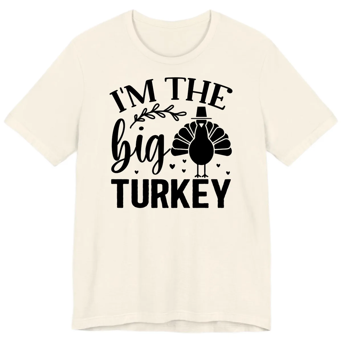 I'm The Big Turkey Thanksgiving Premium T-Shirt in Natural