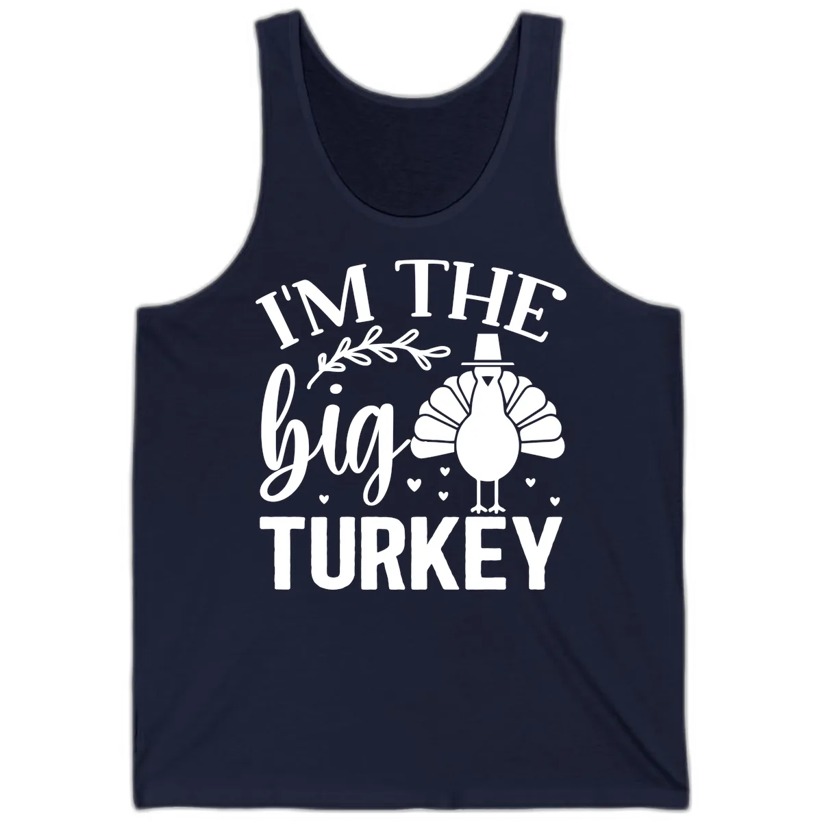 I'm The Big Turkey Thanksgiving Tank in Navy