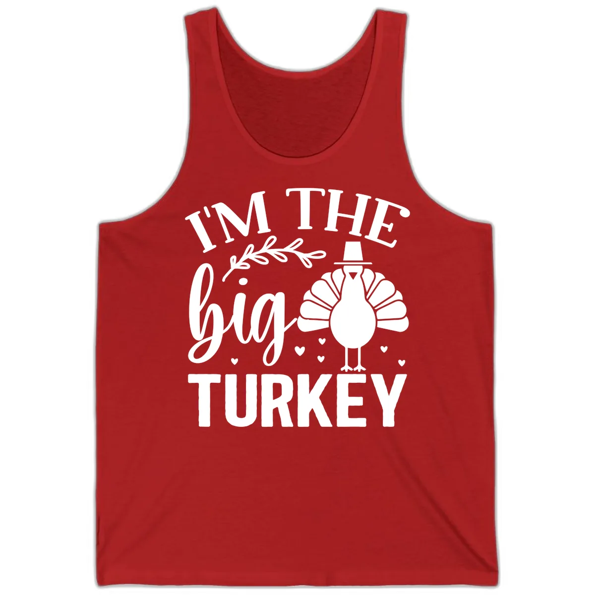 I'm The Big Turkey Thanksgiving Tank in Red