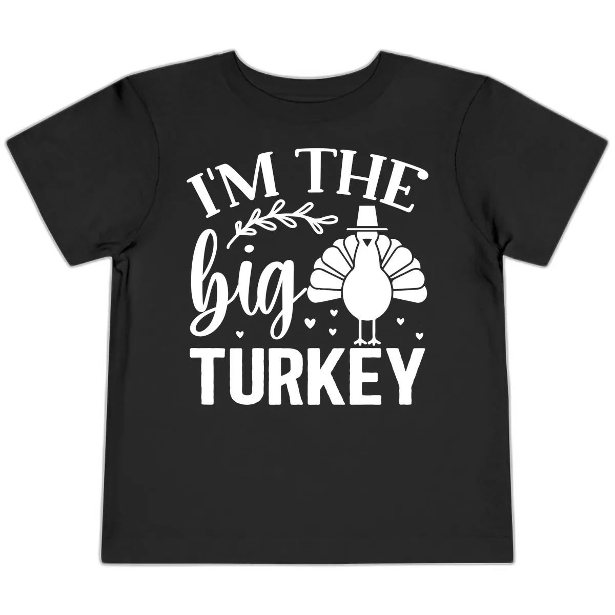 I'm The Big Turkey Thanksgiving Toddler T-Shirt in Black