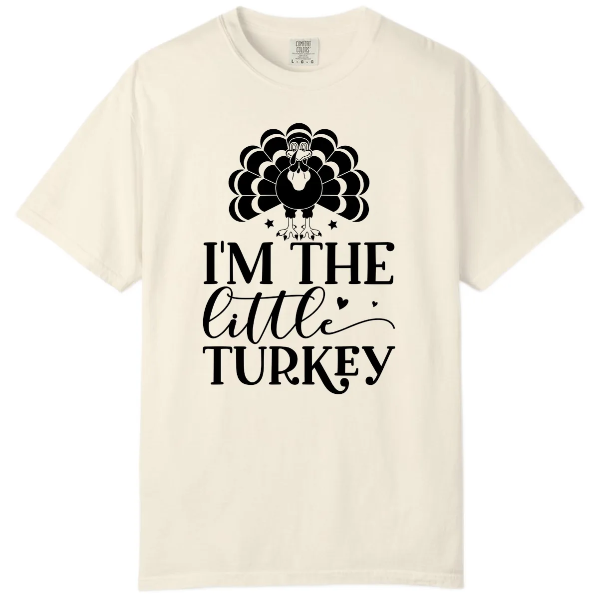 I'm The Little Turkey Thanksgiving Comfort Color in Ivory