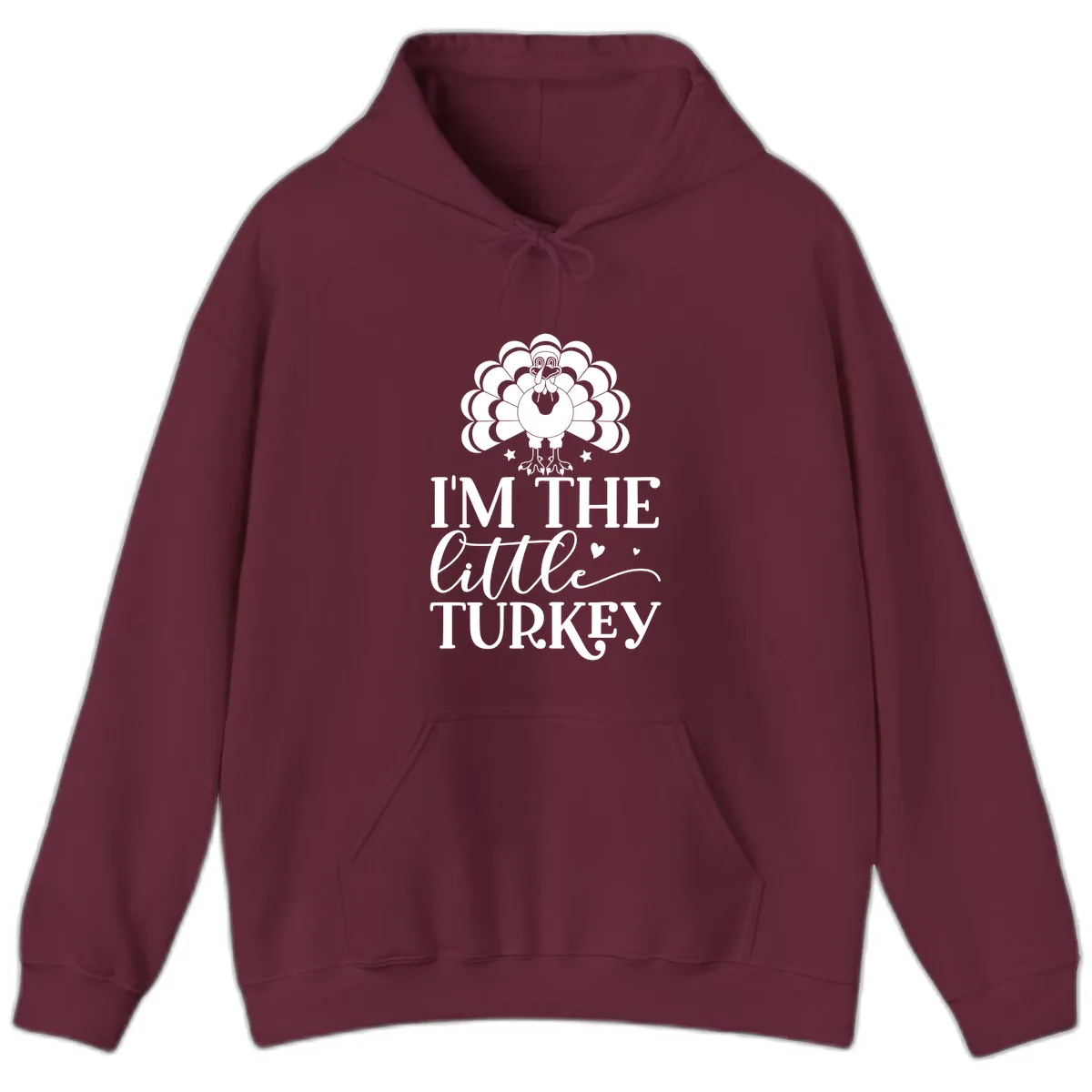 I'm The Little Turkey Thanksgiving Hoodie in Maroon