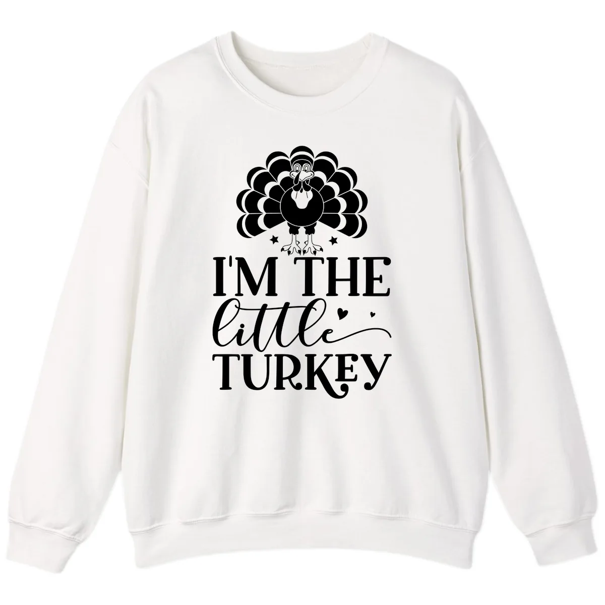 I'm The Little Turkey Thanksgiving Sweatshirt in White