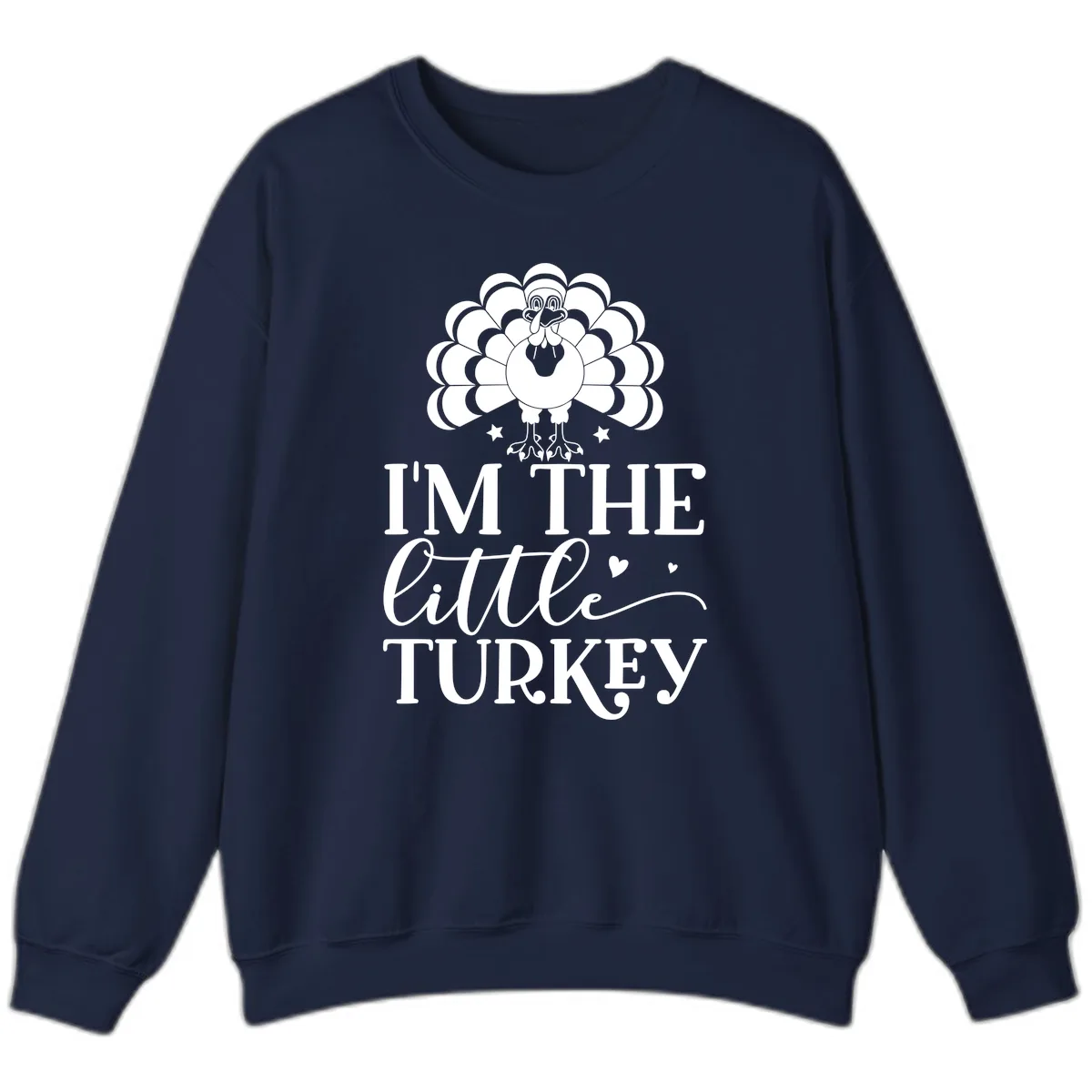 I'm The Little Turkey Thanksgiving Sweatshirt in Navy