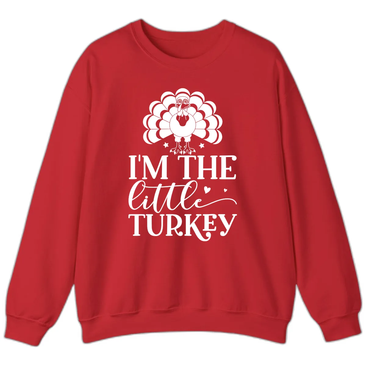 I'm The Little Turkey Thanksgiving Sweatshirt in Red