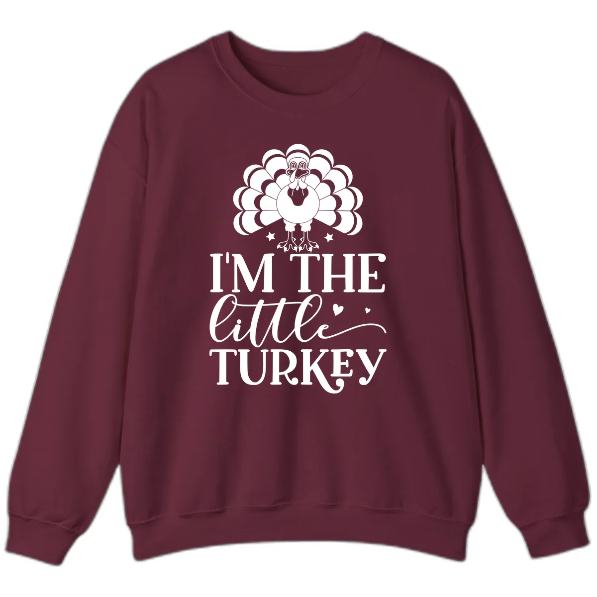 I'm The Little Turkey Thanksgiving Sweatshirt in Maroon