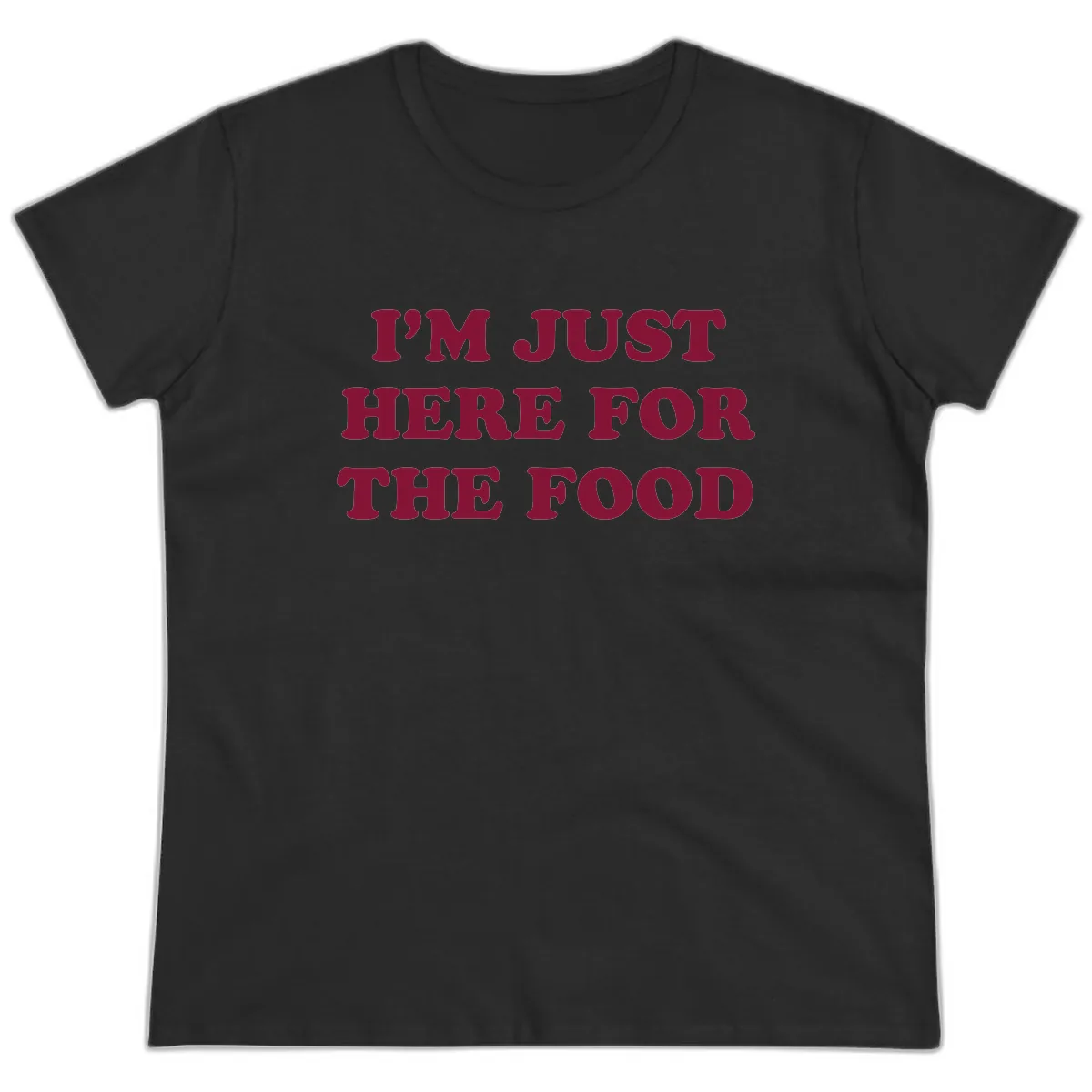 I'm Just Here For The Food Ladies Tee in Black