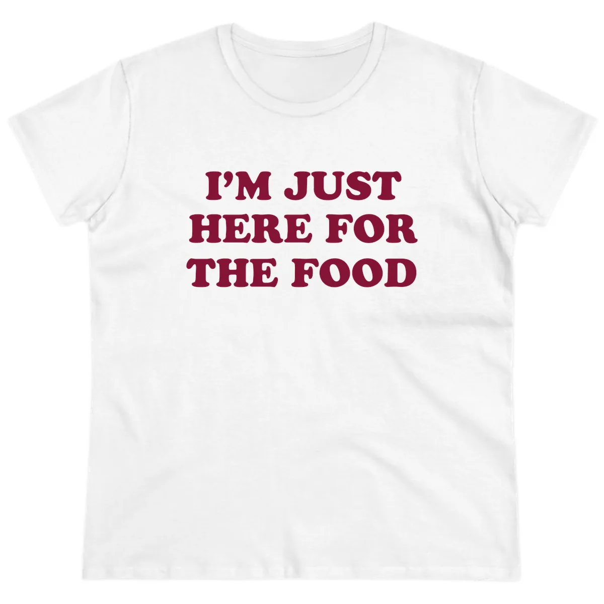 I'm Just Here For The Food Ladies Tee in White