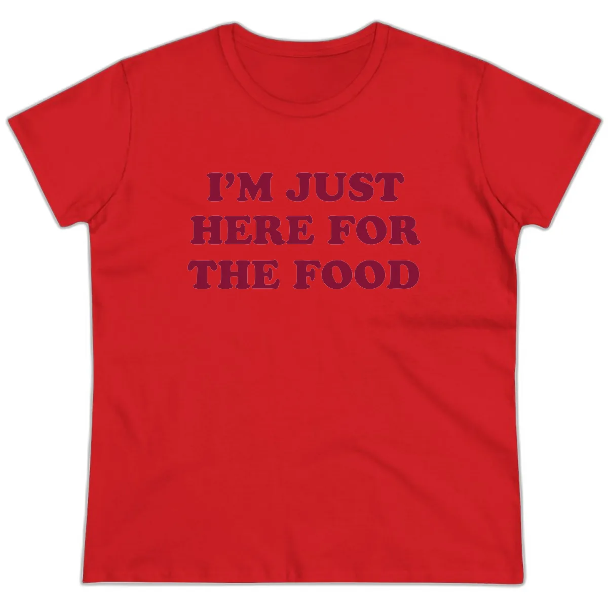 I'm Just Here For The Food Ladies Tee in Red