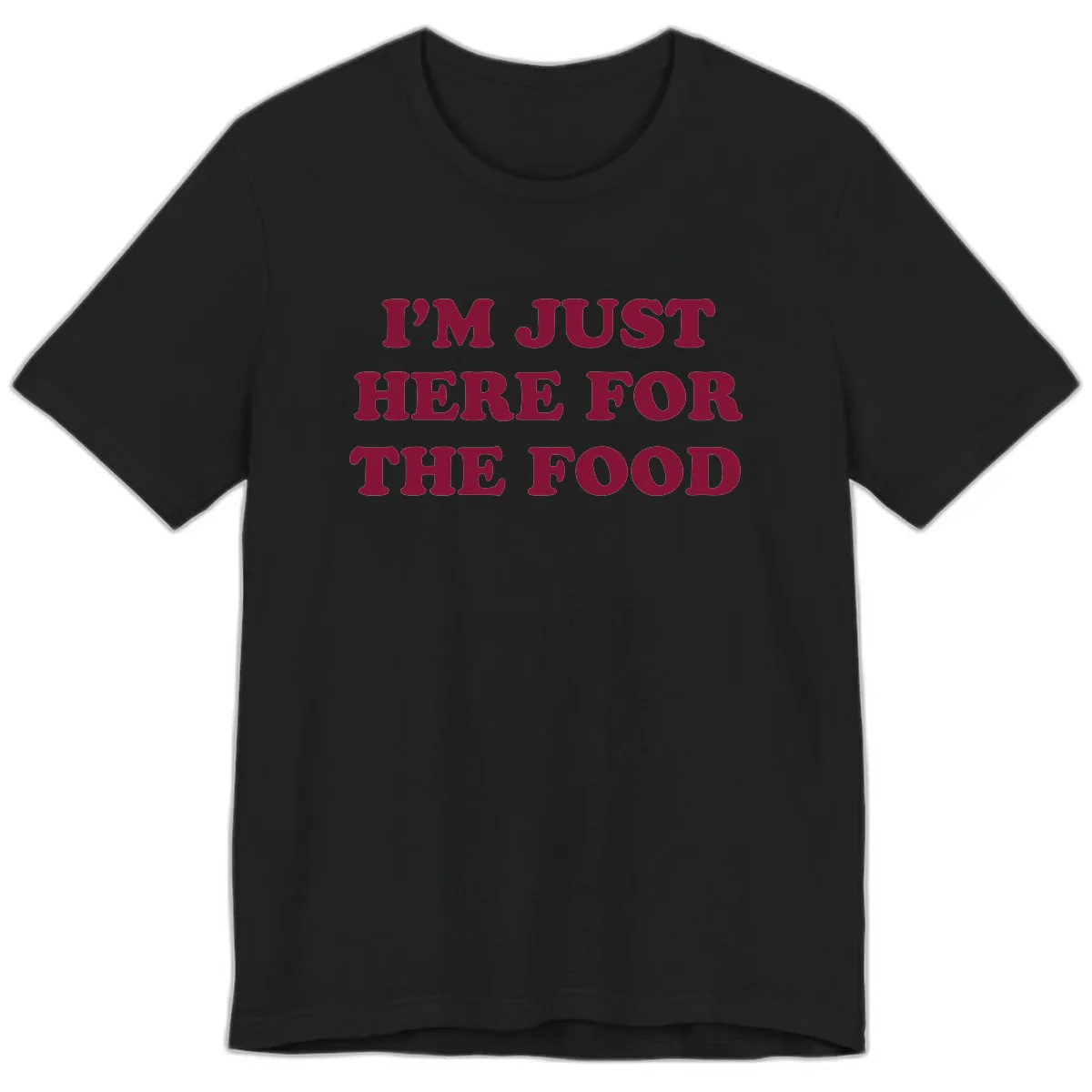 I'm Just Here For The Food Premium T-Shirt in Black