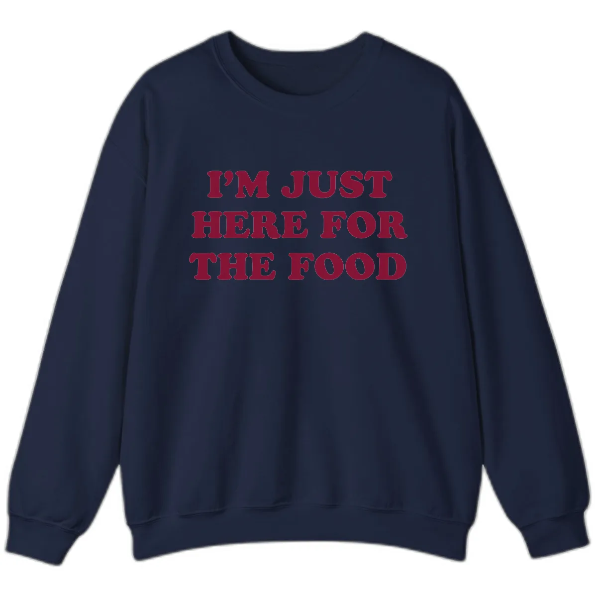 I'm Just Here For The Food Sweatshirt in Navy