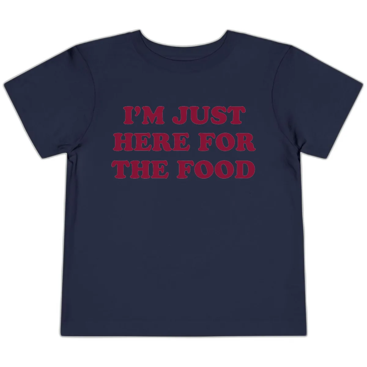 I'm Just Here For The Food Toddler T-Shirt in Navy