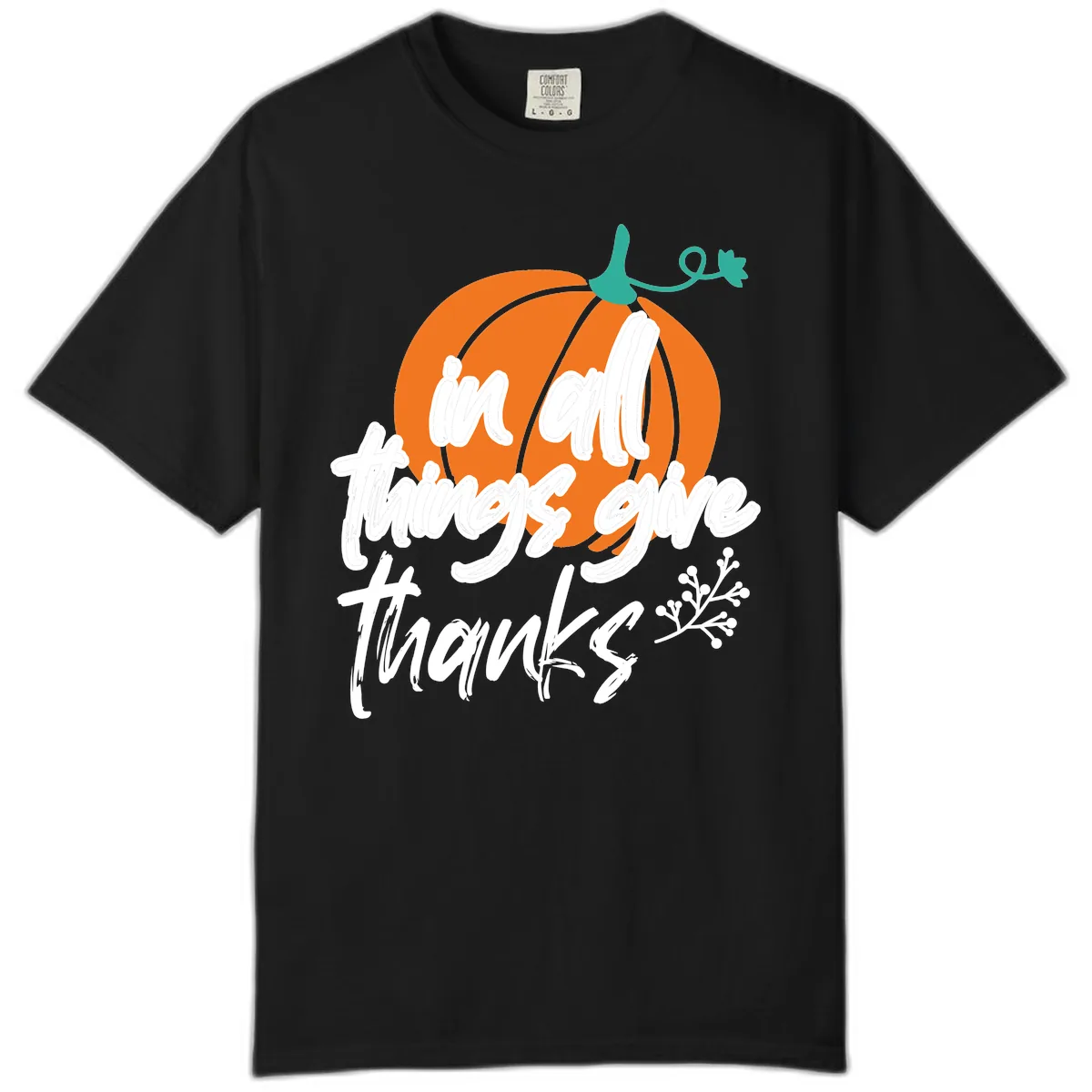 In All Things Give Thanks Pumpkin Comfort Color in Black