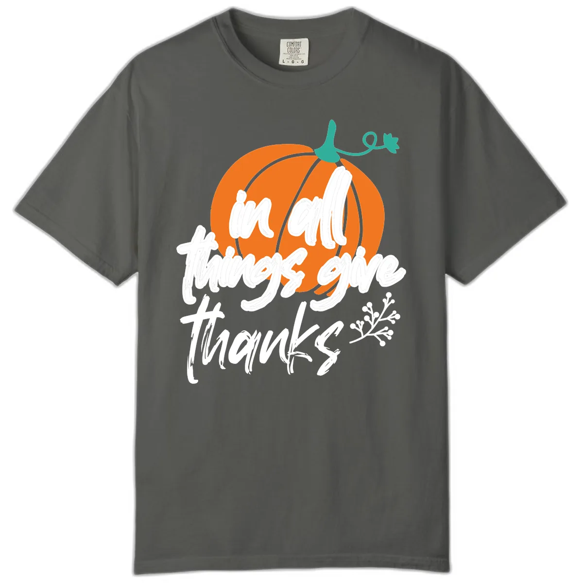 In All Things Give Thanks Pumpkin Comfort Color in Pepper