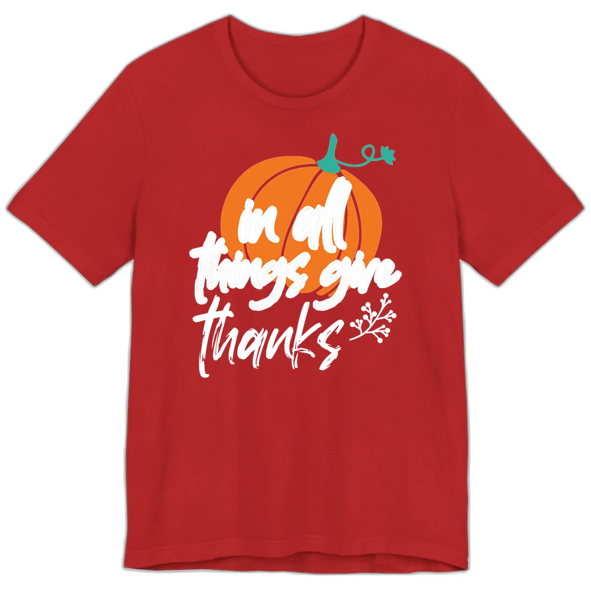 In All Things Give Thanks Pumpkin Premium T-Shirt in Red