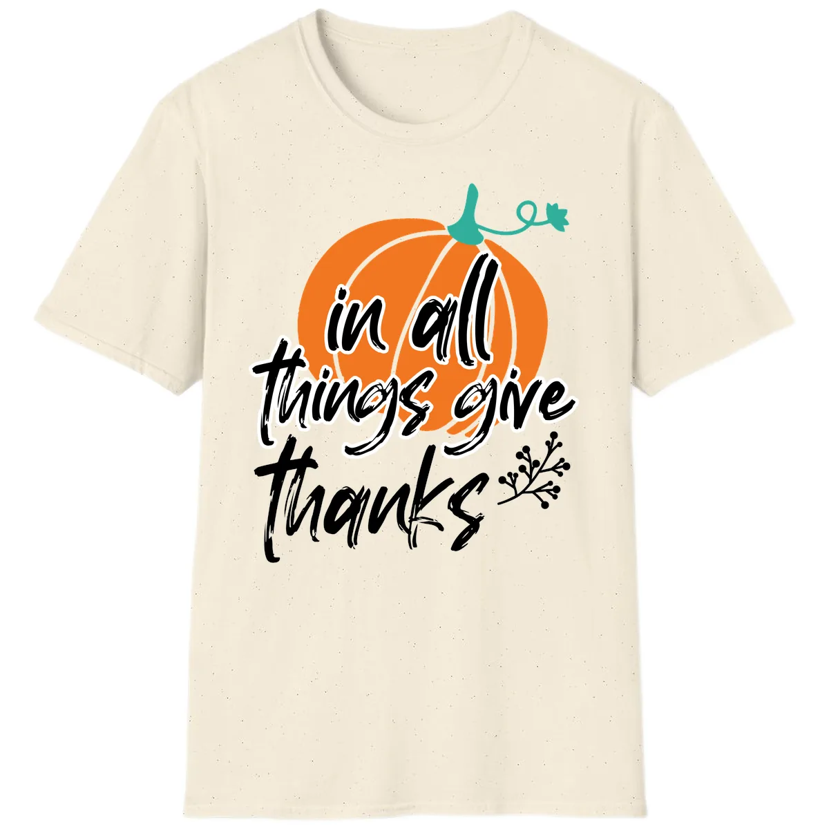 In All Things Give Thanks Pumpkin T-Shirt in Natural