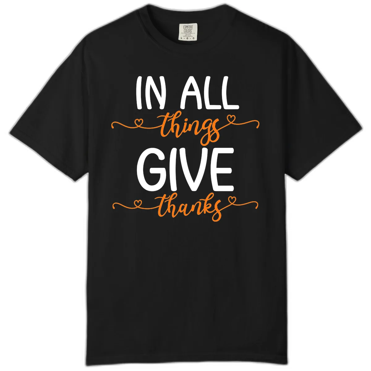 In All Things Give Thanks Phrase Comfort Color in Black