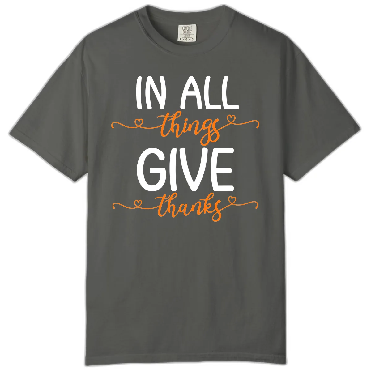 In All Things Give Thanks Phrase Comfort Color in Pepper