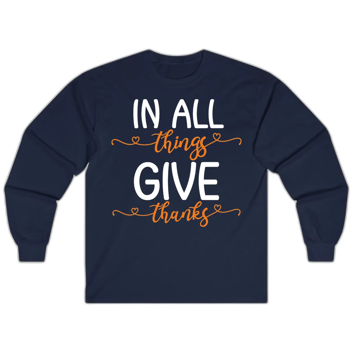 In All Things Give Thanks Phrase Long Sleeve in Navy