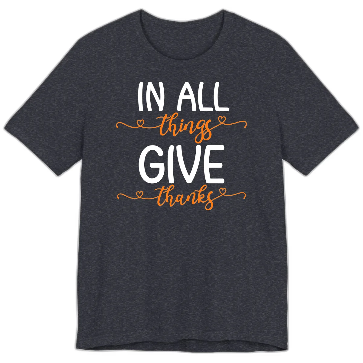 In All Things Give Thanks Phrase Premium T-Shirt in Heather Navy