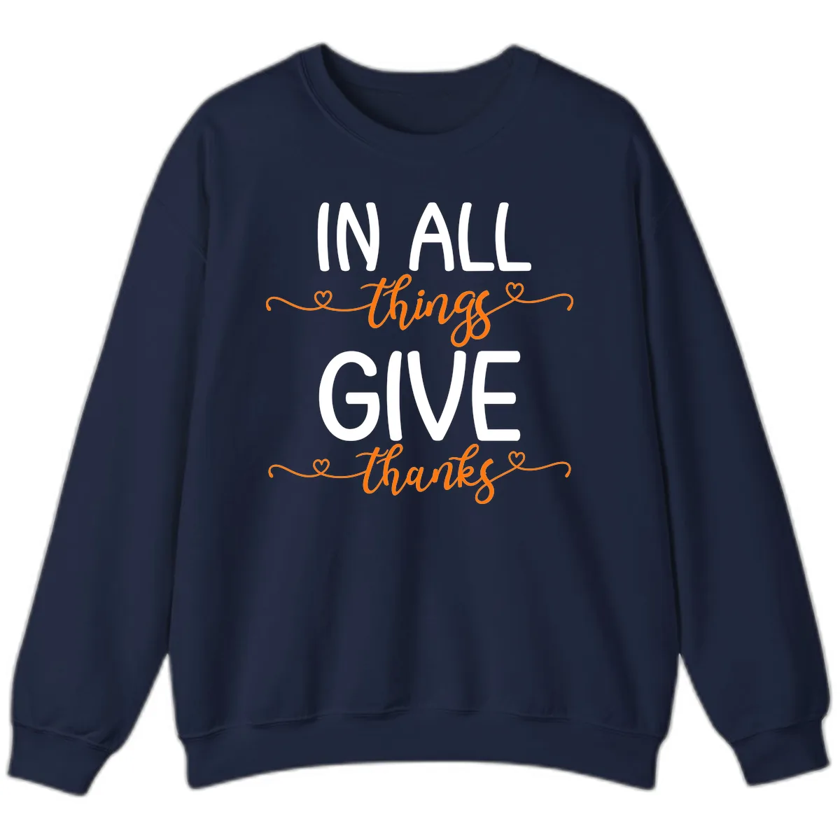 In All Things Give Thanks Phrase Sweatshirt in Navy