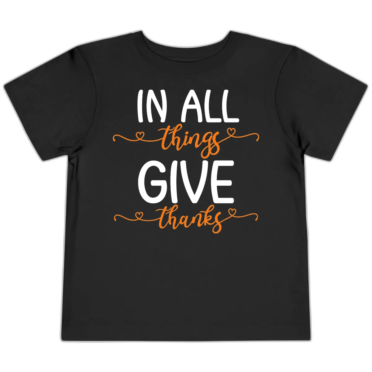 In All Things Give Thanks Phrase Toddler T-Shirt in Black