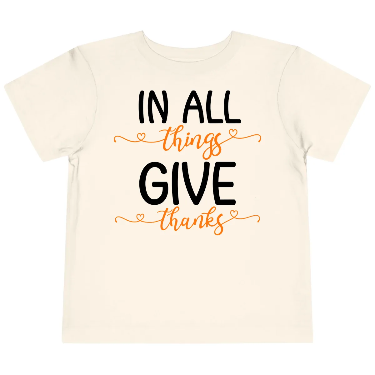 In All Things Give Thanks Phrase Toddler T-Shirt in Natural