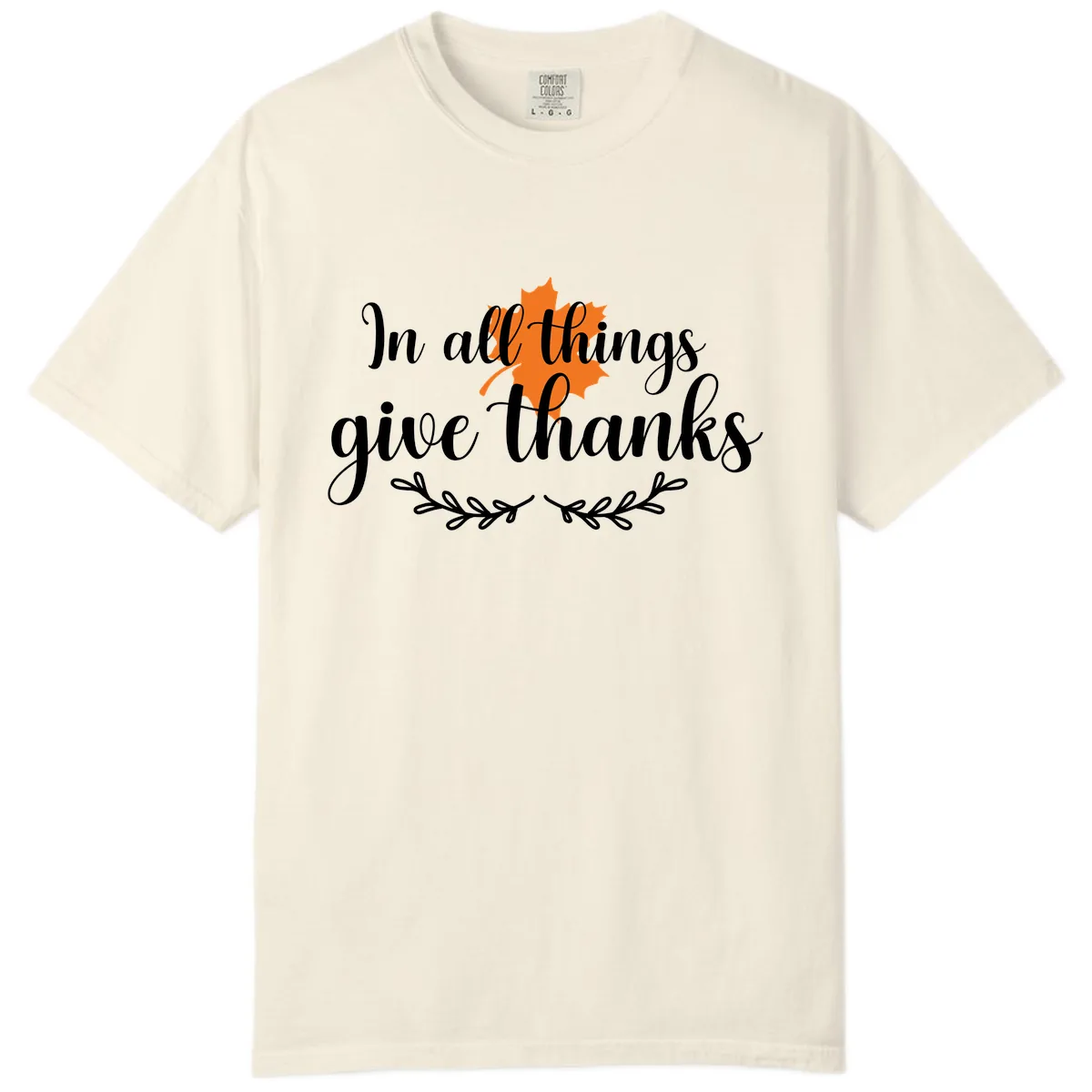 In All Things Give Thanks Typography Comfort Color in Ivory