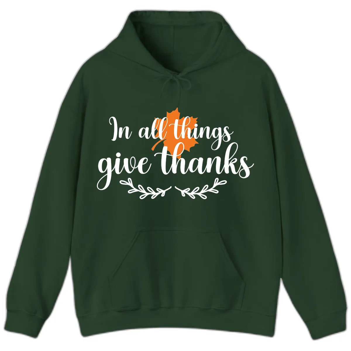 In All Things Give Thanks Typography Hoodie in Forest Green