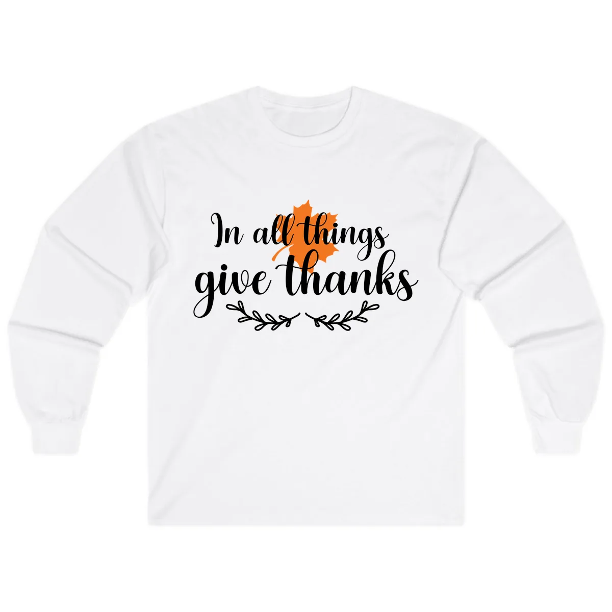 In All Things Give Thanks Typography Long Sleeve in White
