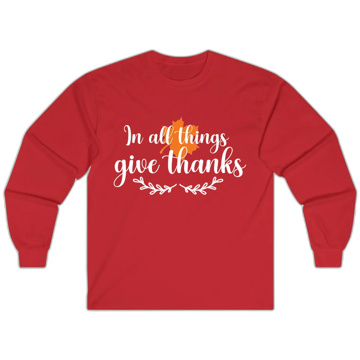 In All Things Give Thanks Typography Long Sleeve in Red
