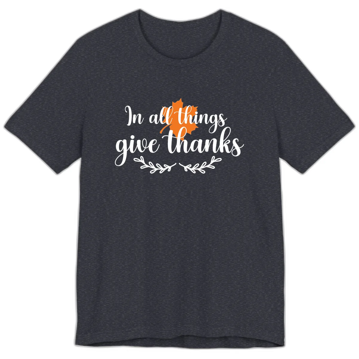 In All Things Give Thanks Typography Premium T-Shirt in Heather Navy