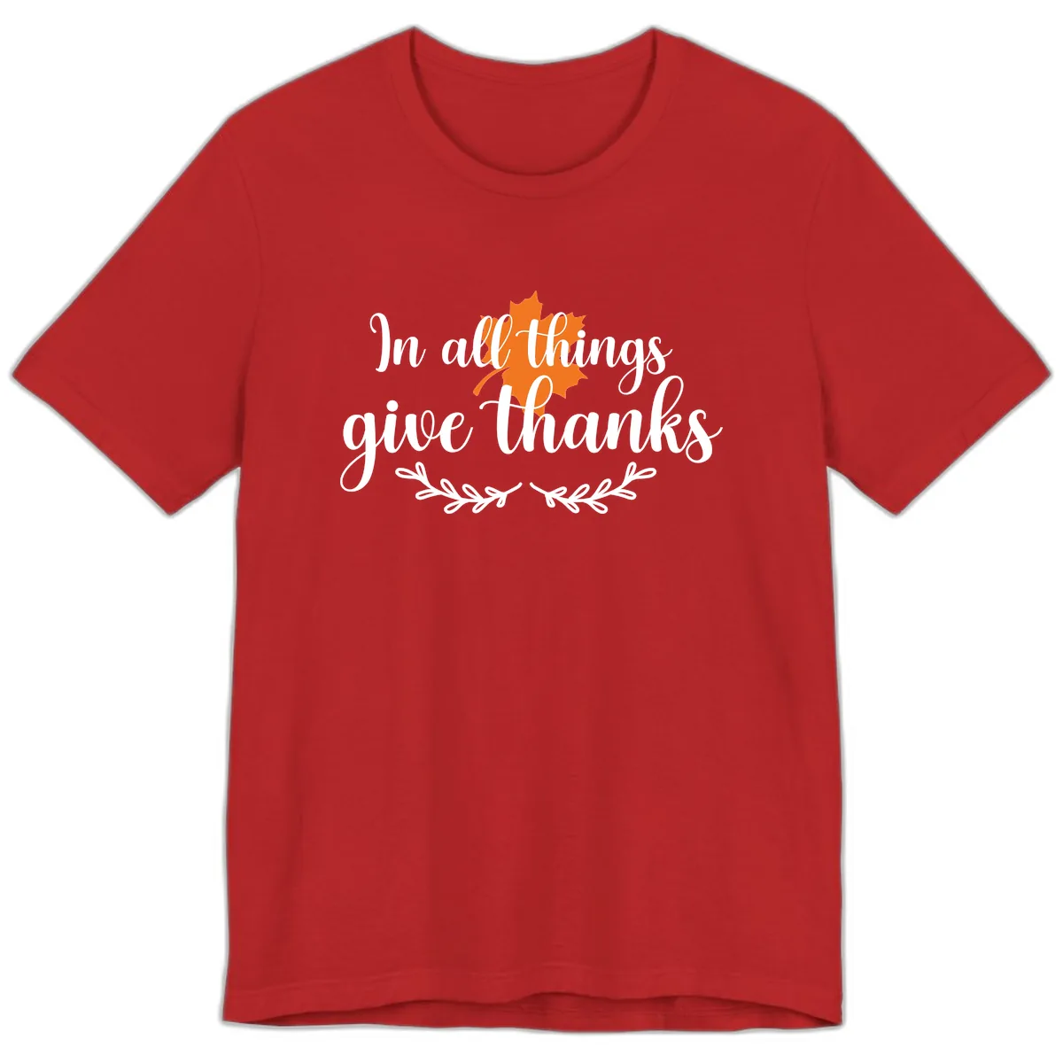 In All Things Give Thanks Typography Premium T-Shirt in Red