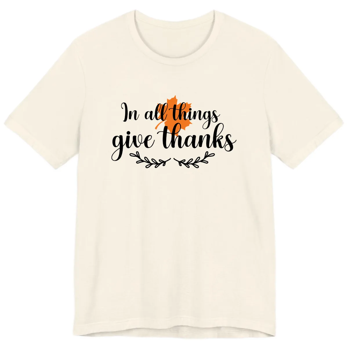 In All Things Give Thanks Typography Premium T-Shirt in Natural