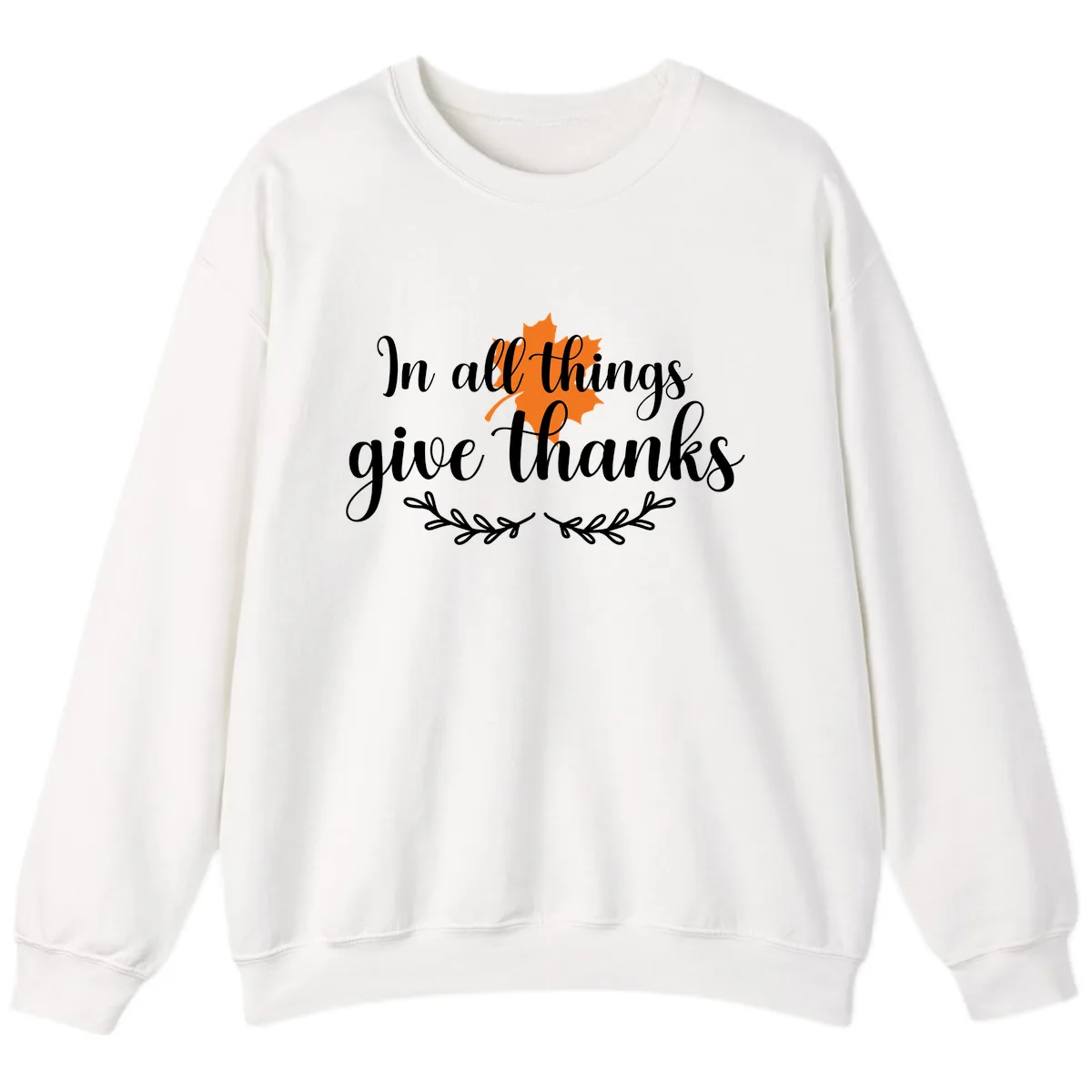 In All Things Give Thanks Typography Sweatshirt in White