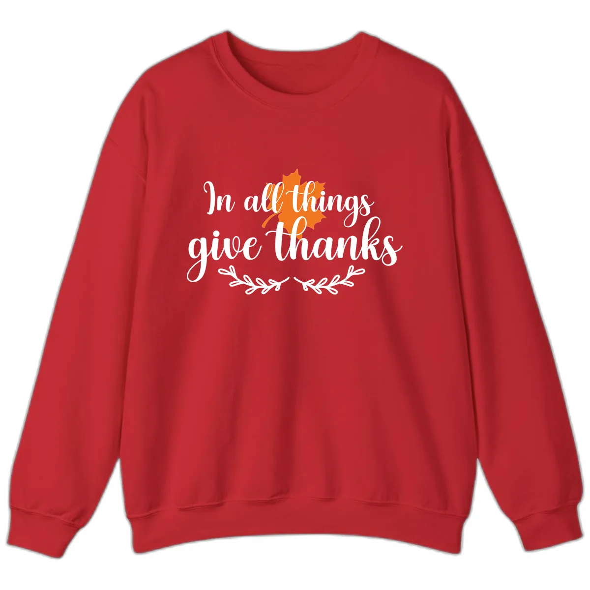 In All Things Give Thanks Typography Sweatshirt in Red