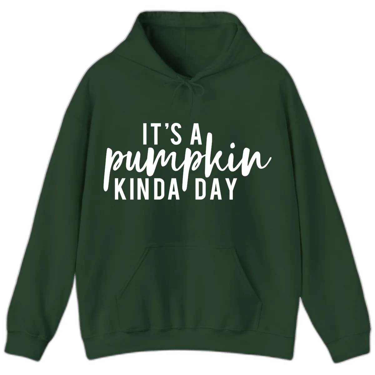 It's A Pumpkin Kinda Day Hoodie in Forest Green