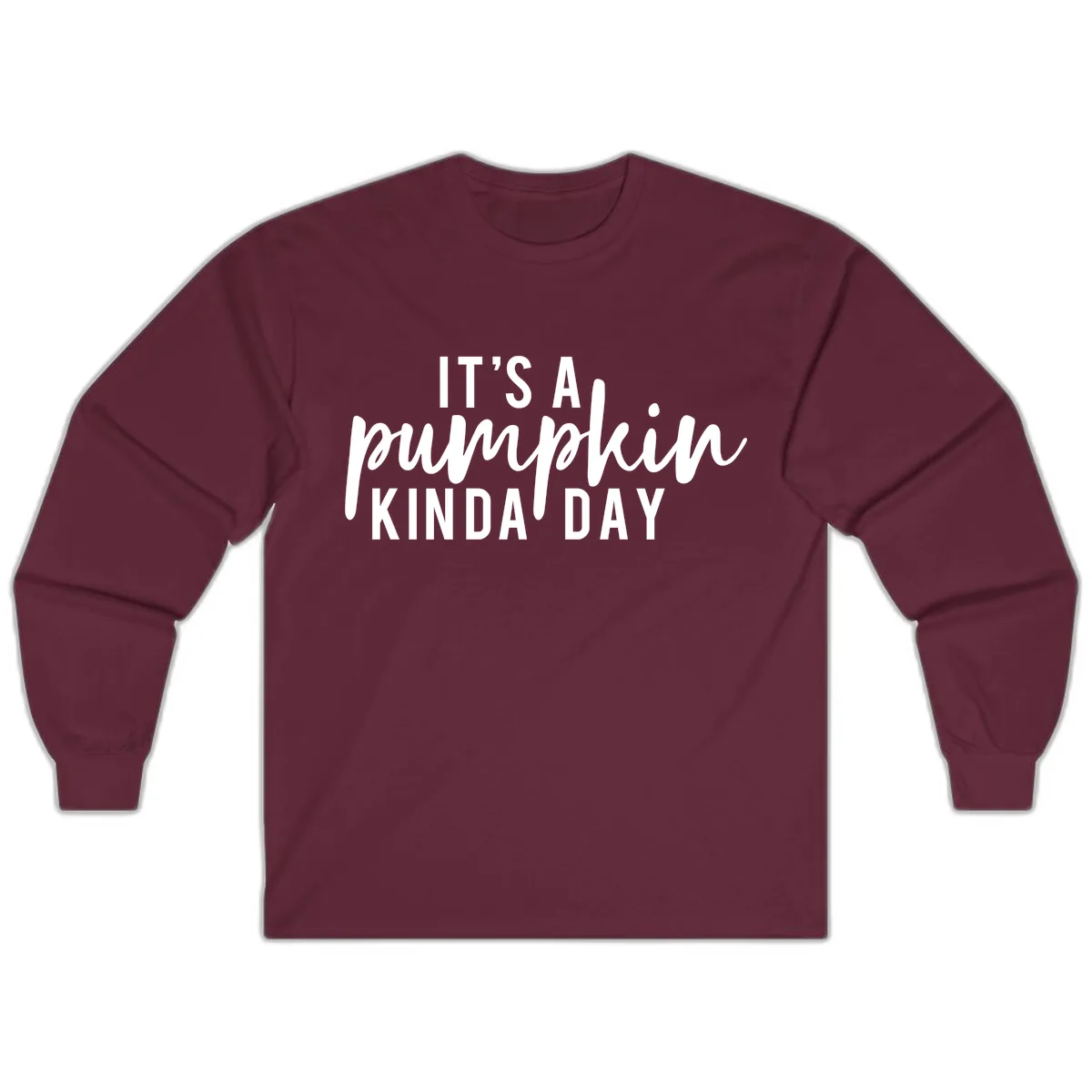 It's A Pumpkin Kinda Day Long Sleeve in Maroon