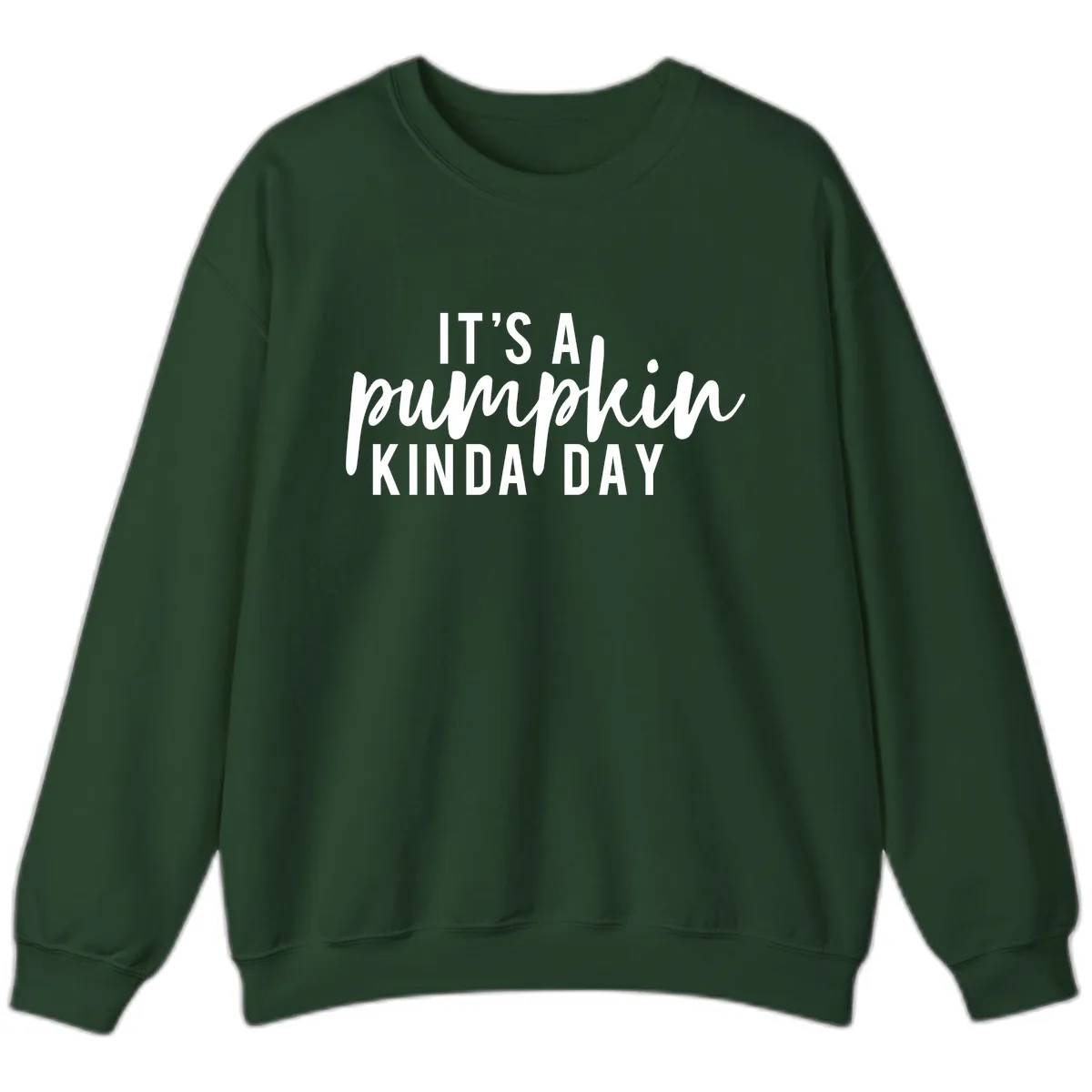 It's A Pumpkin Kinda Day Sweatshirt in Forest Green