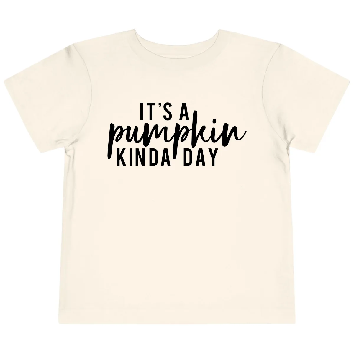 It's A Pumpkin Kinda Day Toddler T-Shirt in Natural