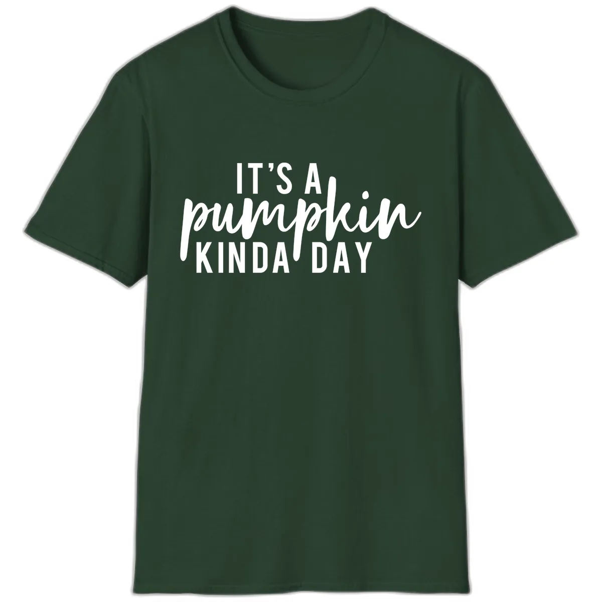 It's A Pumpkin Kinda Day T-Shirt in Forest Green