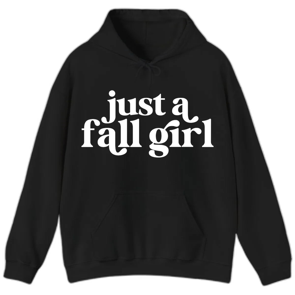 Just A Fall Girl Typography Hoodie in Black