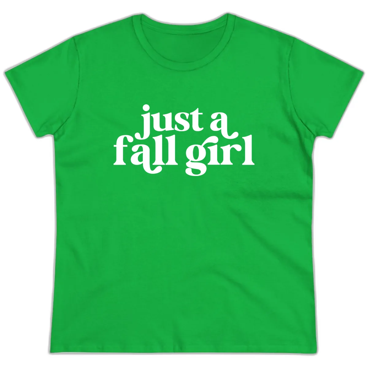 Just A Fall Girl Typography Ladies Tee in Irish Green