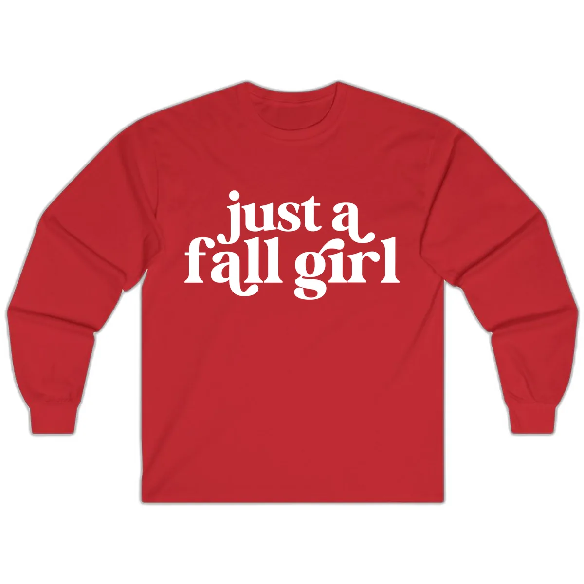 Just A Fall Girl Typography Long Sleeve in Red