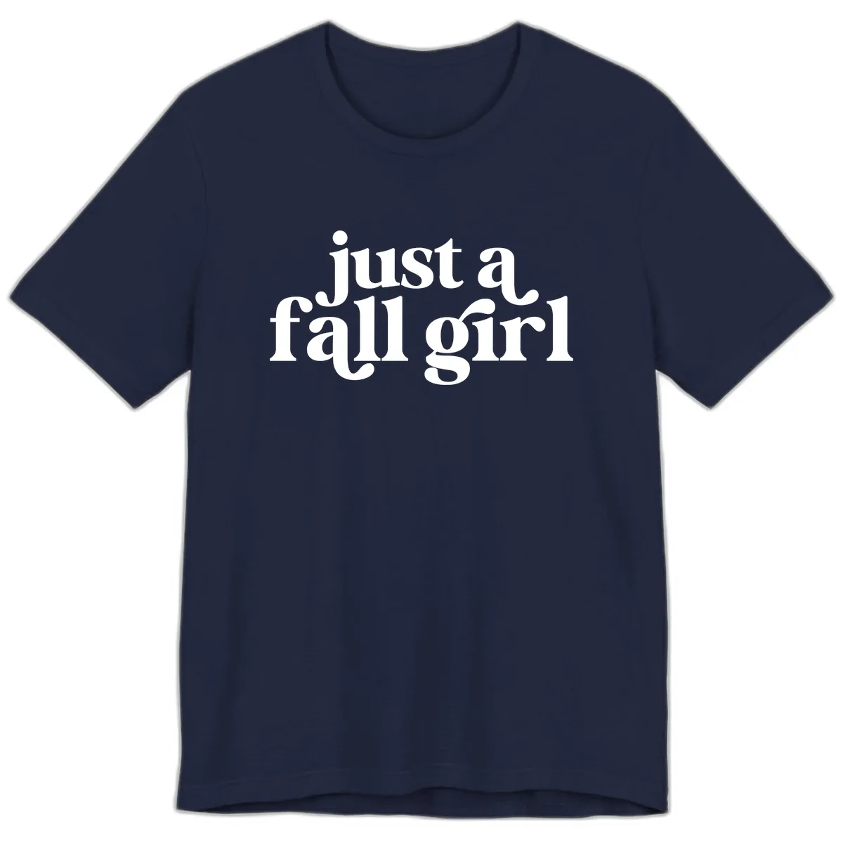 Just A Fall Girl Typography Premium T-Shirt in Navy