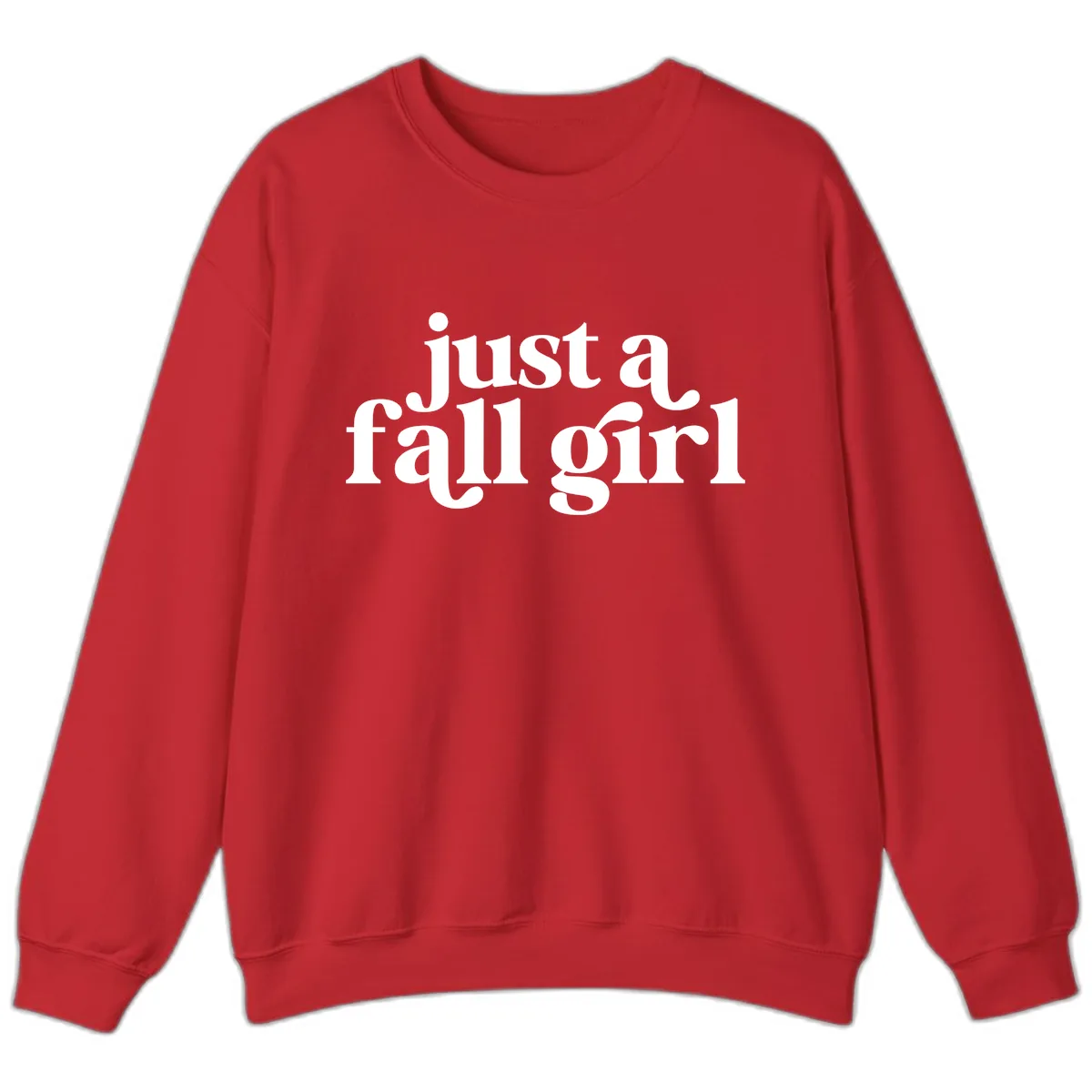Just A Fall Girl Typography Sweatshirt in Red