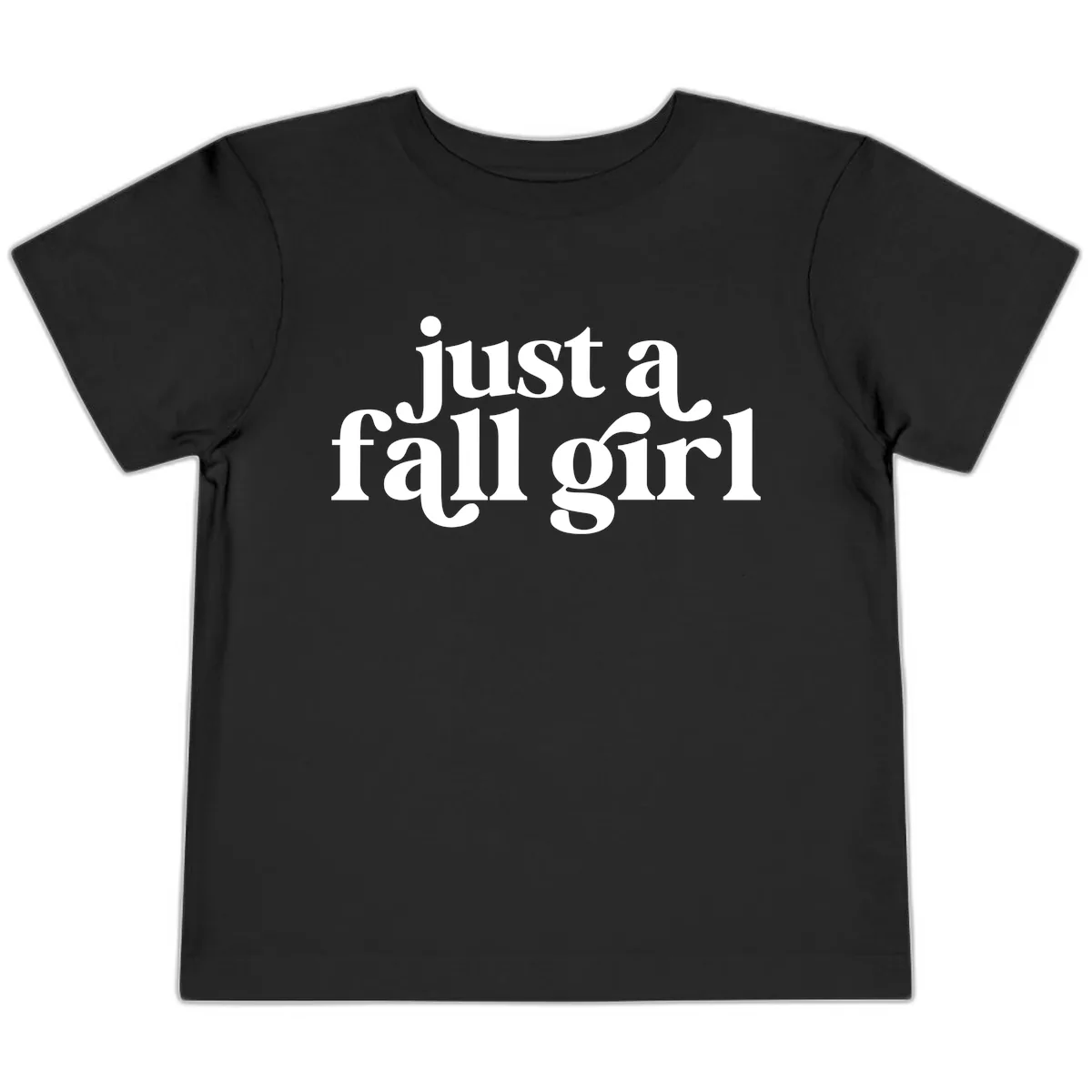 Just A Fall Girl Typography Toddler T-Shirt in Black